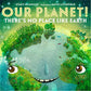 "Our Planet! There's No Place Like Earth" Book